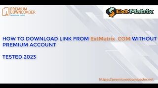 Premium Downloader - Gw to get VIP link from ExtMatrix without premium account in 2024