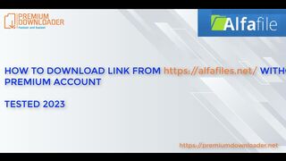 Premium Downloader - How to download file from Alfafiles without premium account in 2024