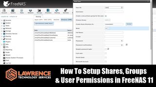 Lawrence Systems - How To Setup Shares, Groups & User Permissions in FreeNAS 11