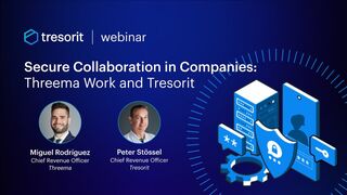 Tresorit - How to Ensure Secure Collaboration in the Workplace with Tresorit & Threema'