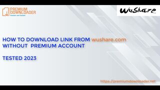 Premium Downloader - How to download file from Wushare without premium account (Leech link 2024)